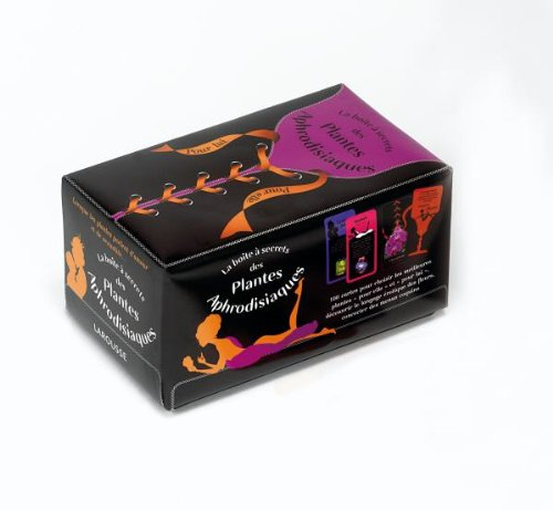 La boîte à secrets des plantes aphrodisiaques : pour lui, pour elle