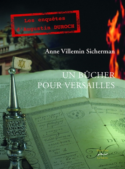Un bûcher pour Versailles : les enquêtes d'Augustin Duroch
