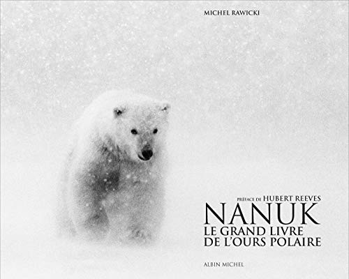 Nanuk : le grand livre de l'ours polaire