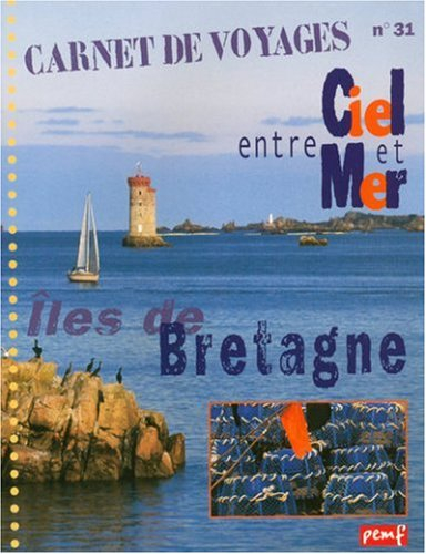 Entre ciel et mer : îles de Bretagne