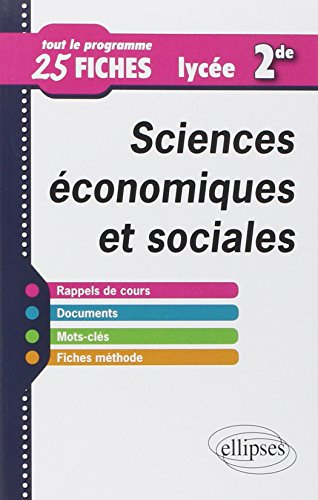 Sciences économiques et sociales, seconde : tout le programme en 25 fiches
