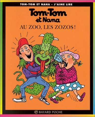 tom-tom et nana, tome 24 : au zoo, les zozos !