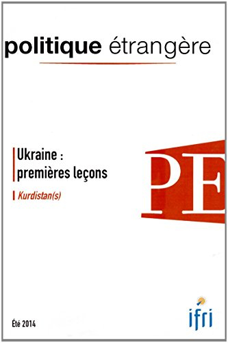 politique étrangère, n, 2, eté 2014 : ukraine : premières leçons, kurdistan(s)