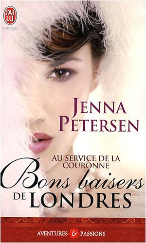 Au service de la Couronne. Vol. 1. Bons baisers de Londres
