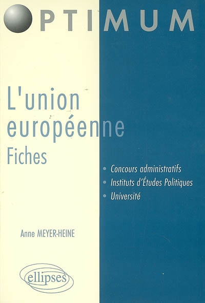 L'Union européenne : fiches : concours administratifs, instituts d'études politiques, université