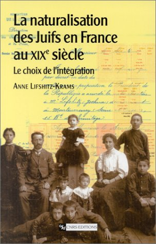 La naturalisation des Juifs en France au XIXe siècle : le choix de l'intégration