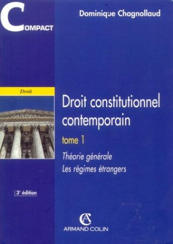 Droit constitutionnel contemporain. Vol. 1. Théorie générale, les régimes étrangers