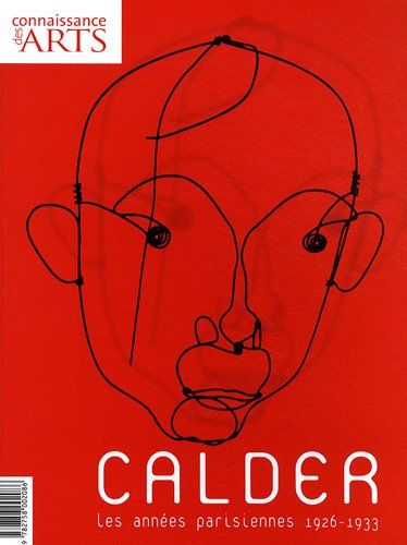 Calder : les années parisiennes, 1926-1933