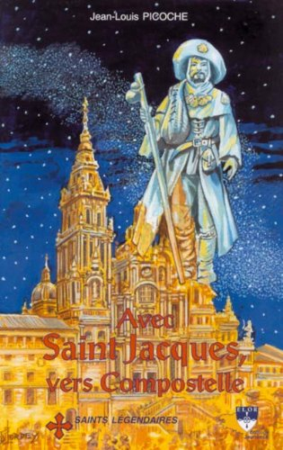 Vers Compostelle avec saint Jacques, patron de l'Espagne et des pélerins
