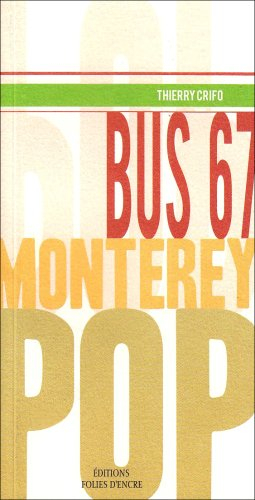 Bus 67, Monterey pop