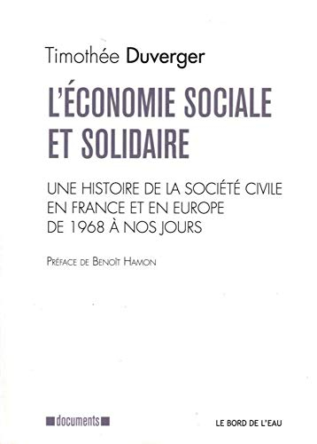 L'économie sociale et solidaire : une histoire de la société civile en France et en Europe de 1968 à