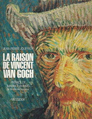 La Raison de Vincent Van Gogh