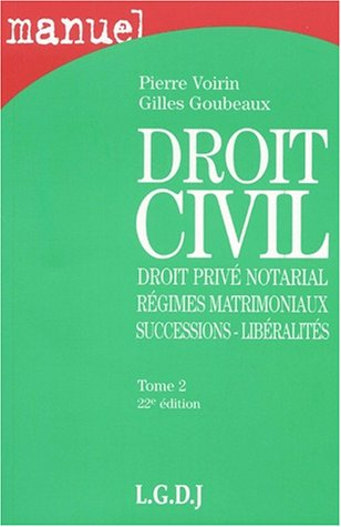 droit civil : tome 2, droit privé notarial, régimes matrimoniaux, successions et libéralités