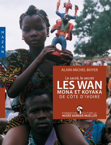 Les Wan, Mona et Koyaka de Côte d'Ivoire