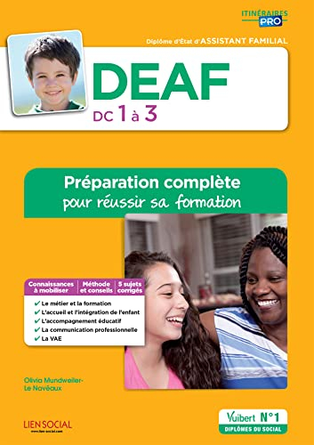 Diplôme d'Etat assistant familial : DEAF, domaines de compétences 1 à 3 : préparation complète pour 