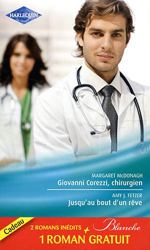 Giovanni Corezzi, chirurgien. Jusqu'au bout d'un rêve. Séduction à l'hôpital