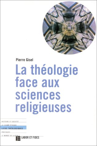 La théologie face aux sciences religieuses : différences et interactions