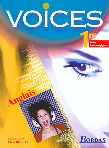 Voices, anglais, 1re, séries technologiques : livre de l'élève