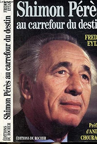 Shimon Peres au carrefour du destin