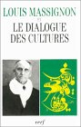 Louis Massignon et le dialogue des cultures : actes du colloque