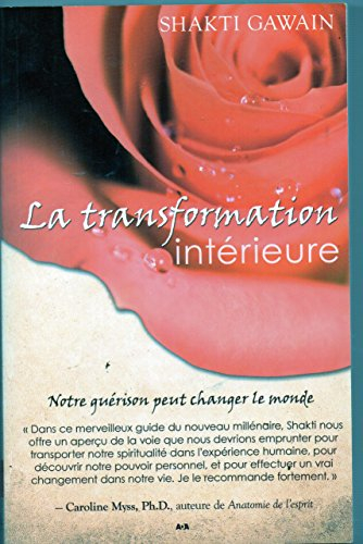 la transformation intérieure : notre guérison peut changer le monde