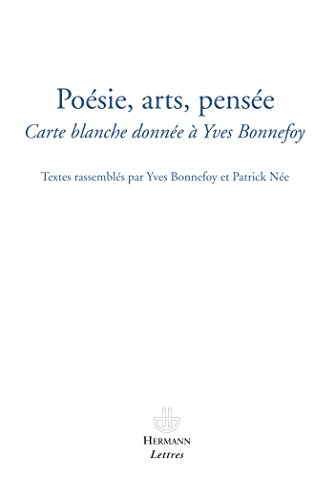 Poésie, arts, pensée : carte blanche donnée à Yves Bonnefoy