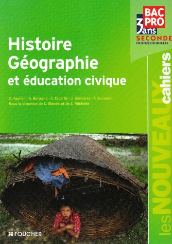 Histoire géographie et éducation civique : seconde professionnelle bac pro 3 ans