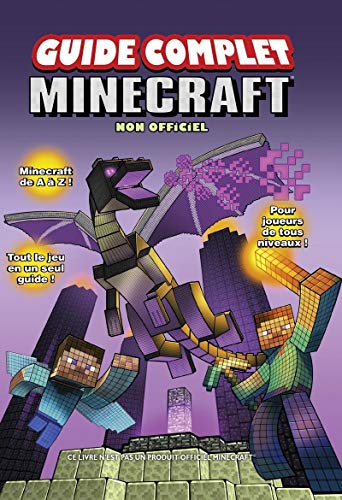 Minecraft : guide complet non officiel