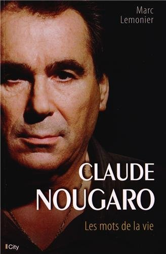 Claude Nougaro : les mots de la vie