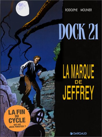 Dock 21. Vol. 5. La marque de Jeffrey