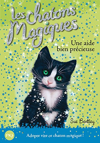 Les chatons magiques. Vol. 2. Une aide bien précieuse