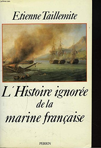 Histoire ignorée de la Marine française
