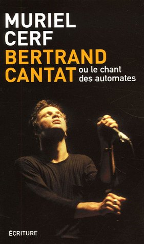 Bertrand Cantat ou Le chant des automates