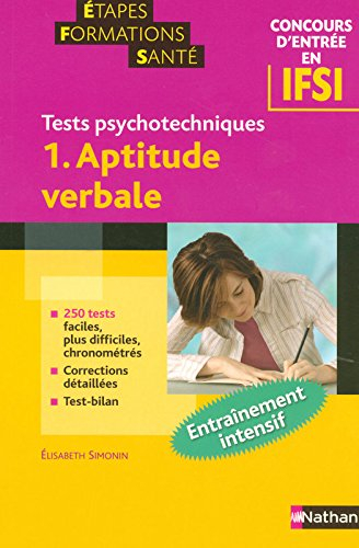 Entraînement aux tests psychotechniques. Vol. 1. Aptitude verbale : concours infirmier (entrée en IF