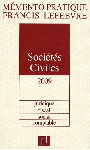 Sociétés civiles : juridique, fiscal, social, comptable