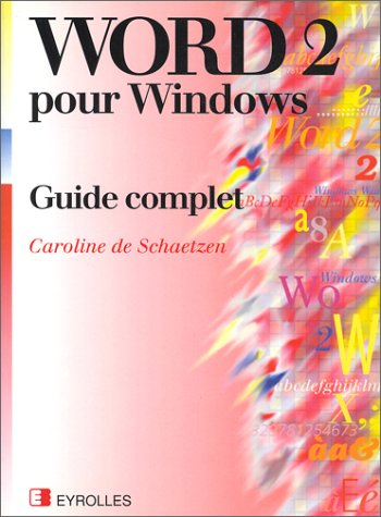 Word 2 pour Windows : guide complet