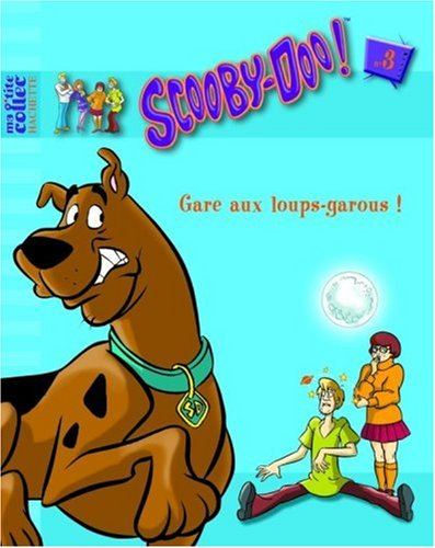 Scooby-Doo !. Vol. 3. Gare aux loups-garous !
