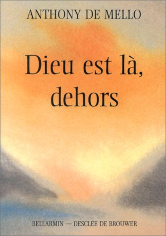 dieu est là, dehors