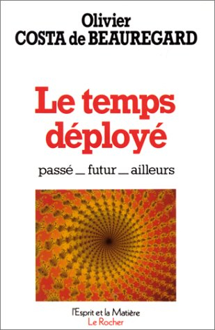 Le Temps déployé : passé, futur, ailleurs