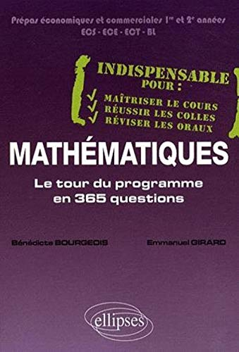 Mathématiques : le tour du programme en 365 questions : prépas économiques et commerciales, 1re et 2