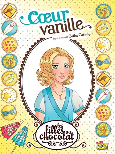 Les filles au chocolat. Vol. 5. Coeur vanille