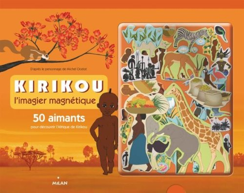 Kirikou : l'imagier magnétique : 50 aimants pour découvrir l'Afrique de Kirikou