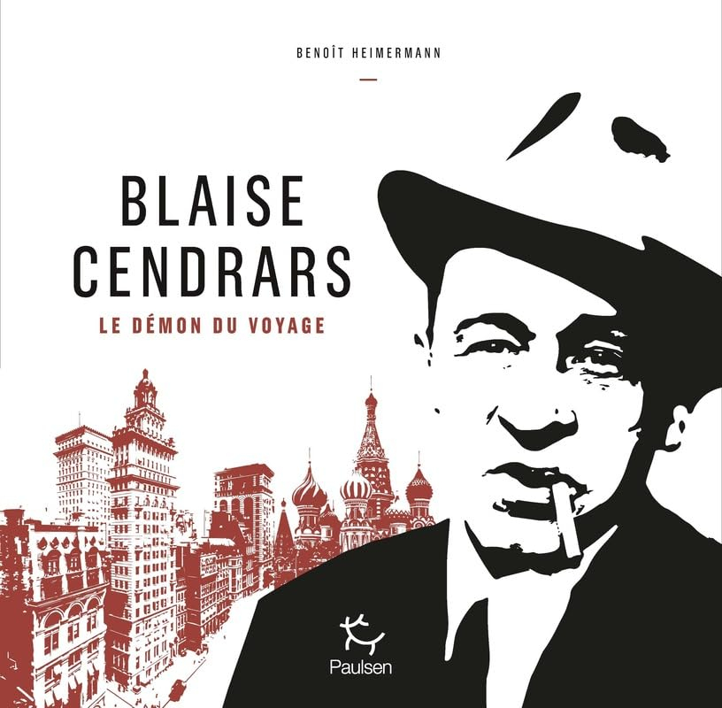 Blaise Cendrars : le démon du voyage
