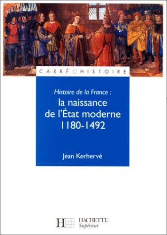Histoire de la France : naissance de l'Etat moderne, 1180-1492