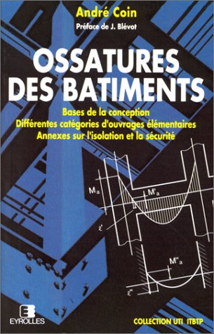 Ossatures des bâtiments : bases de la conception, différentes catégories d'ouvrages élémentaires, an