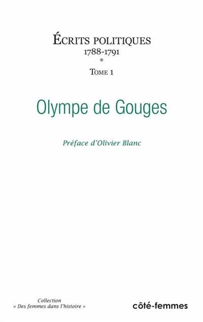 Ecrits politiques. Vol. 1. 1788-1791