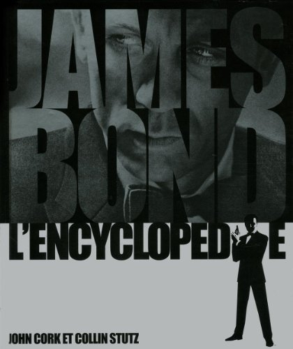 James Bond : l'encyclopédie