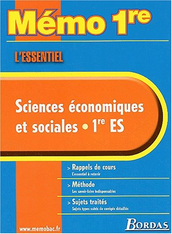 Sciences économiques et sociales, 1re S : rappels de cours, méthode, sujets traités