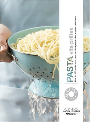 Pasta vite prêtes : plus de 150 petits plats pour un dîner pasta + les apports caloriques