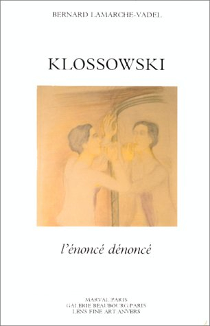 Klossowski, l'énoncé dénoncé
